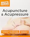 The Complete Idiot's Guide to Acupuncture & Acupressure