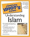 The Complete Idiot's Guide to Understanding Islam (The Complete Idiot's Guide)