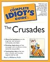 The Complete Idiot's Guide to the Crusades