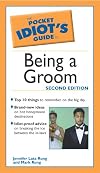 The Pocket Idiot's Guide to Being a Groom