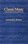 Classic Music: Expression, Form and Style
