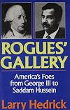 Rogues' Gallery: America's Foes from George III to Saddam Hussein