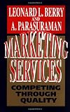 Marketing Services: Competing Through Quality
