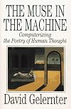 The Muse in the Machine: Computerizing the Poetry of Human Thought