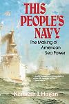 This People's Navy: The Making of American Sea Power