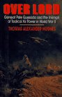 Over Lord: General Pete Quesada and the Triumph of Tactical Air Power in World War II