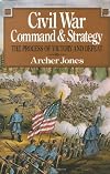 Civil War Command And Strategy: The Process Of Victory And Defeat