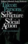 The Structure of Social Action, Vol. 1: Marshall, Pareto, Durkheim