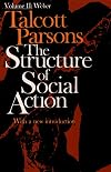 The Structure of Social Action, Vol. 2: Weber