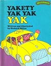 Yakety Yak Yak Yak