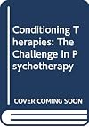The Conditioning Therapies: The Challenge in Pschotherapy