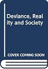 Deviance, Reality and Society