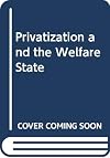 Privatization and the Welfare State