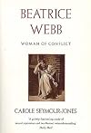Beatrice Webb: Woman of Conflict