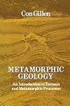 Metamorphic Geology An introduction to tectonic and metamorphic processes