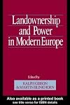 Landownership and Power in Modern Europe