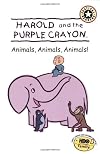 Harold and the Purple Crayon: Animals, Animals, Animals!