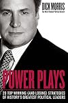 Power Plays: Win or Lose--How History's Great Political Leaders Play the Game