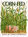 Corn-Fed: Poems