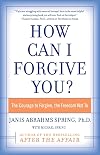 How Can I Forgive You?