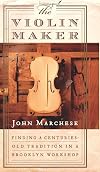 The Violin Maker: Finding a Centuries-Old Tradition in a Brooklyn Workshop