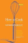 How to Cook Revised Edition: An Easy and Imaginative Guide for the Beginner