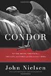 Condor: To the Brink and Back--The Life and Times of One Giant Bird