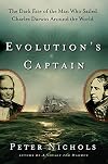 Evolution's Captain: The Tragic Fate of Robert Fitzroy, the Man Who Sailed Charles Darwin Around the World