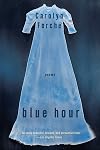 Blue Hour: Poems