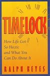 Timelock: How Life Got So Hectic and What You Can Do About It