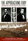 The Approaching Fury: Voices of the Storm, 1820-1861