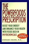 Powerfoods: Good Food, Good Health With Phytochemicals, Nature's Own Energy Boosters