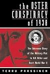 The Oster Conspiracy of 1938: The Unknown Story of the Military Plot to Kill Hitler and Avert World War II