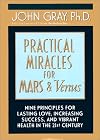 Practical Miracles for Mars and Venus Nine Principles for Lasting Love, Increasing Success and Vibrant Health in the 21st Century