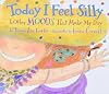 Today I Feel Silly and Other Moods That Make My Day