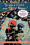 It Was a Dark and Silly Night...