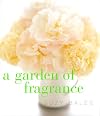 A Garden of Fragrance