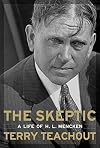 The Skeptic: A Life of H. L. Mencken