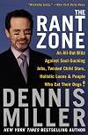 The Rant Zone: An All-Out Blitz Against Soul-Sucking Jobs, Twisted Child Stars, Holistic Loons, and People Who Eat Their Dogs!