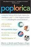 Poplorica: A Popular History of the Fads, Mavericks, Inventions, and Lore that Shaped Modern America