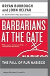 Barbarians at the Gate: The Fall of RJR Nabisco