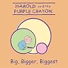 Harold and the Purple Crayon: Big, Bigger, Biggest!