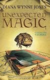 Unexpected Magic: Collected Stories