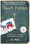 God's Politics: Why the Right Gets It Wrong and the Left Doesn’t Get It