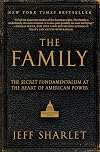 The Family: The Secret Fundamentalism at the Heart of American Power