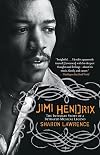 Jimi Hendrix: The Intimate Story of a Betrayed Musical Legend