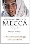 Standing Alone: An American Woman's Struggle for the Soul of Islam