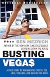 Busting Vegas: A True Story of Monumental Excess, Sex, Love, Violence, and Beating the Odds