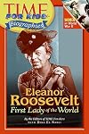 Time For Kids: Eleanor Roosevelt: First Lady of the World (Time For Kids Biographies)
