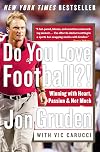 Do You Love Football?!: Winning with Heart, Passion, and Not Much Sleep
